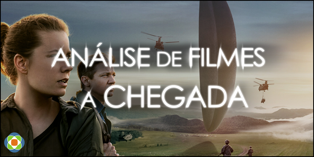 Análise do filme "A Chegada". Autoria da imagem: Artur Munerato
